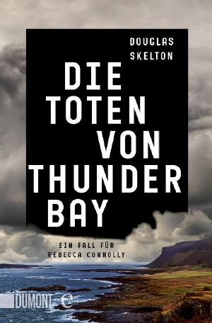 [Rebecca Connolly 01] • Die Toten von Thunder Bay